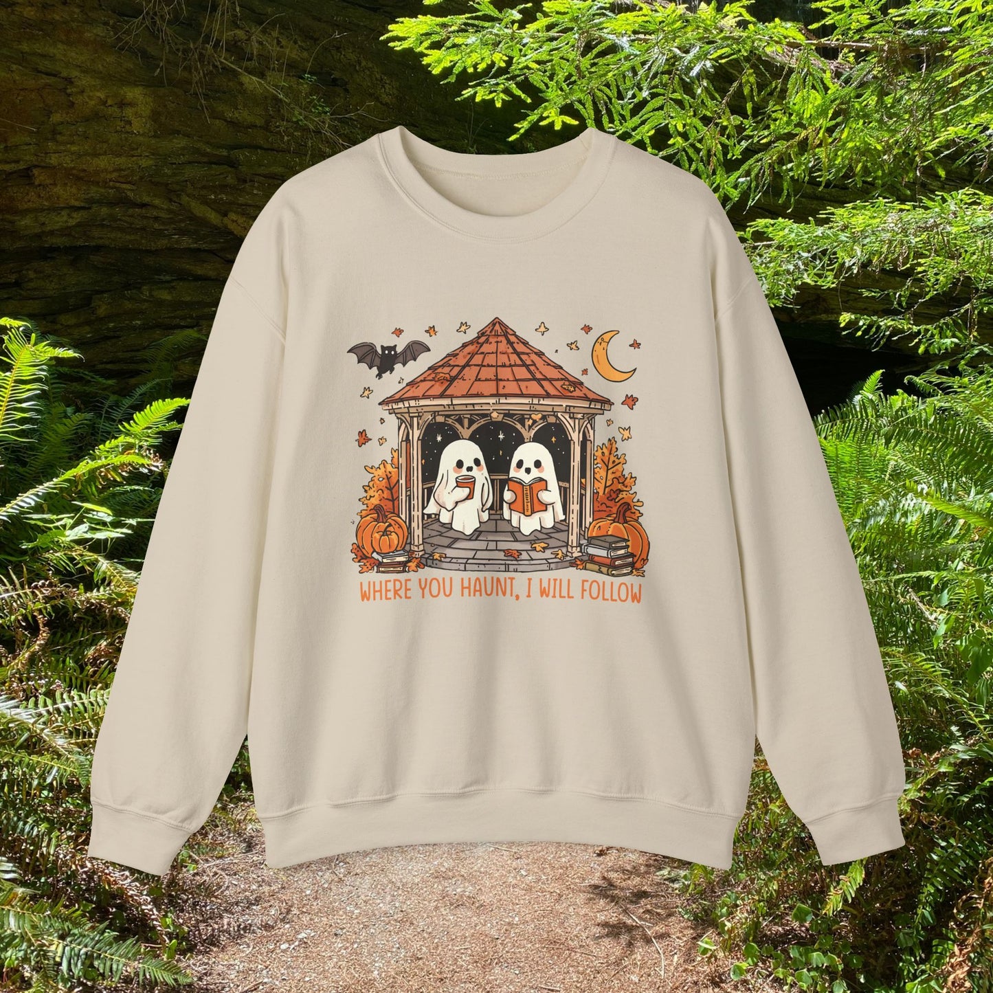 Where you Haunt, I will follow - Unisex Sweatshirt