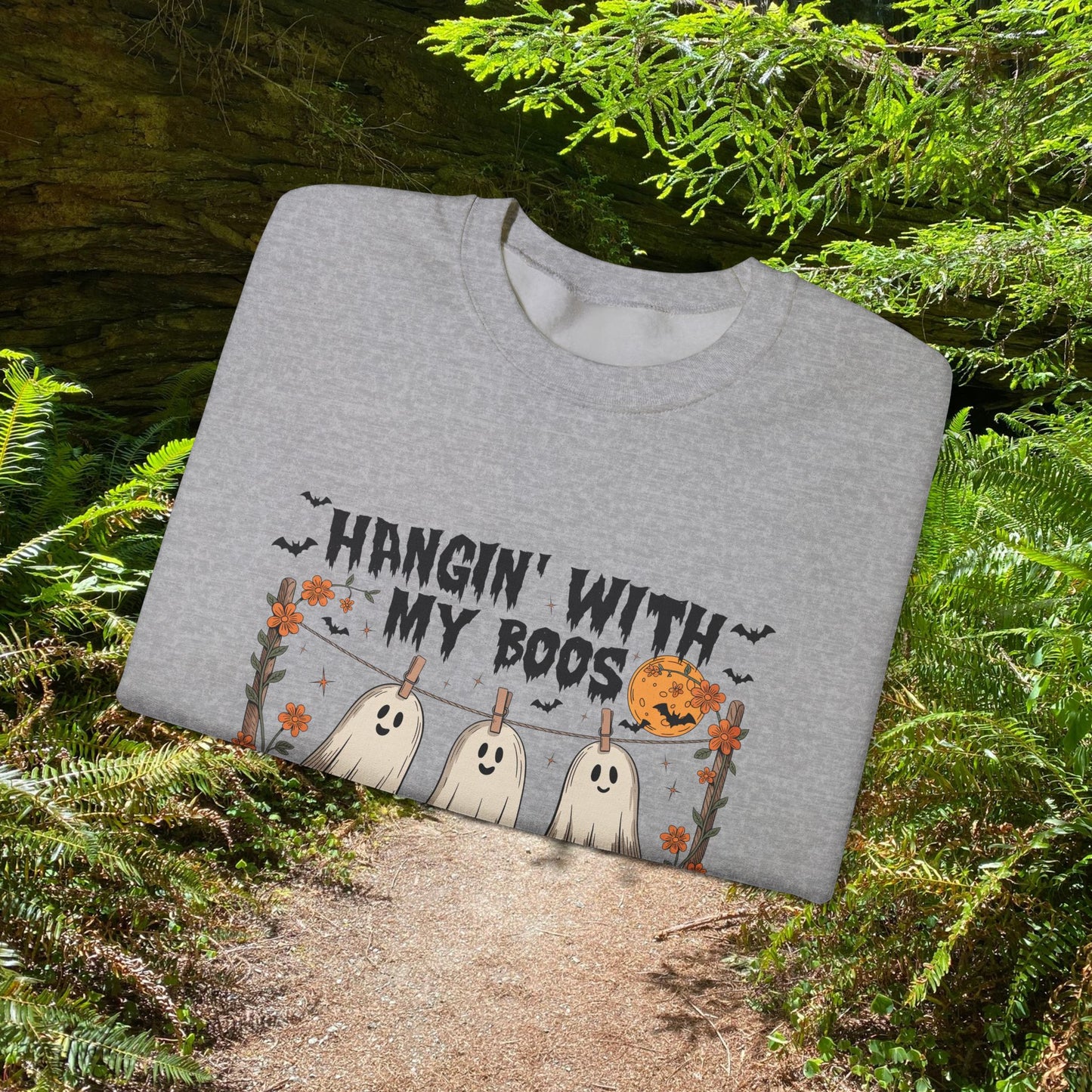 Ghostly Hangin with My Boos Sweatshirt