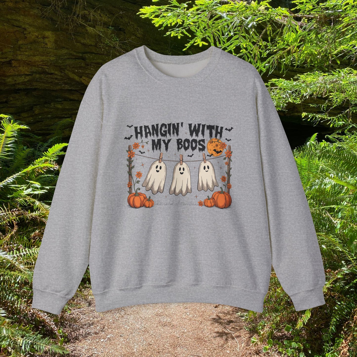 Ghostly Hangin with My Boos Sweatshirt
