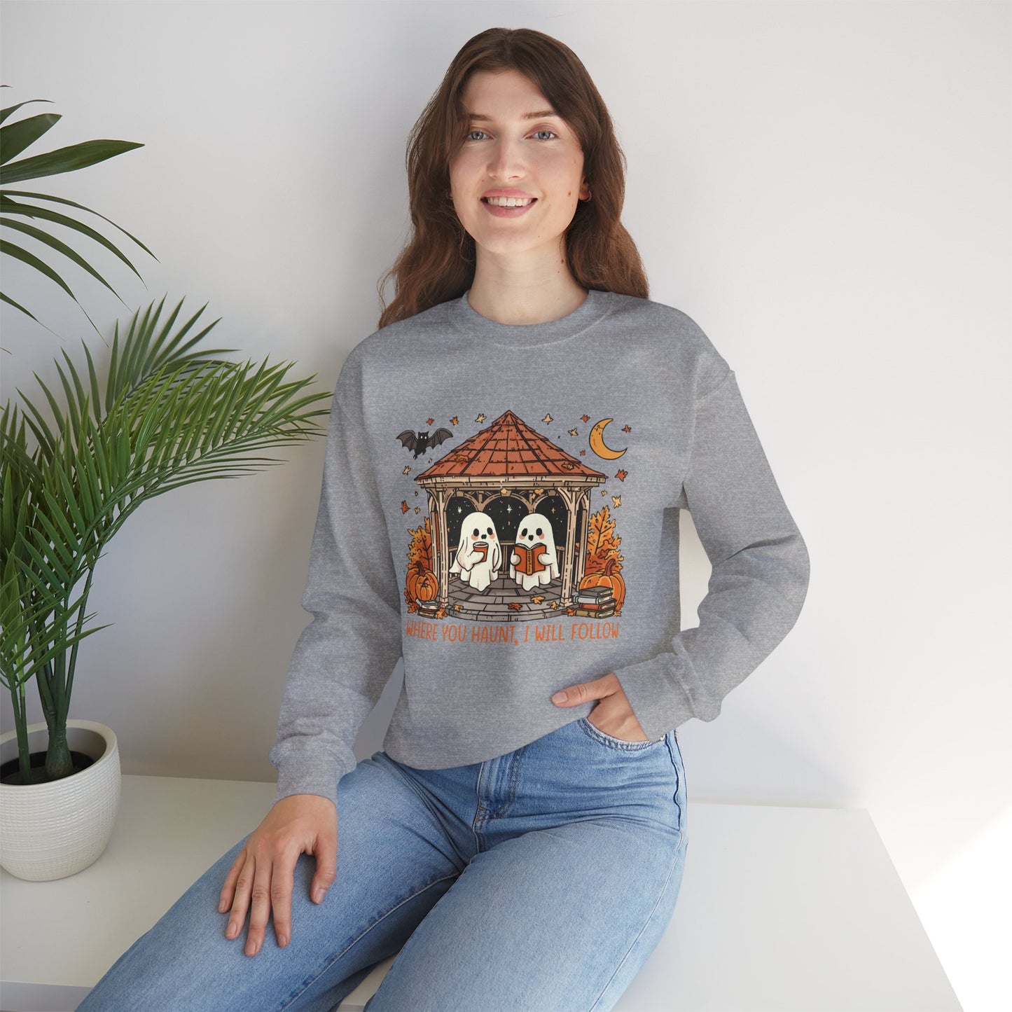 Where you Haunt, I will follow - Unisex Sweatshirt
