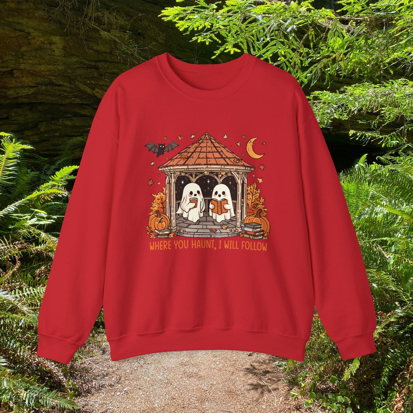 Where you Haunt, I will follow - Unisex Sweatshirt