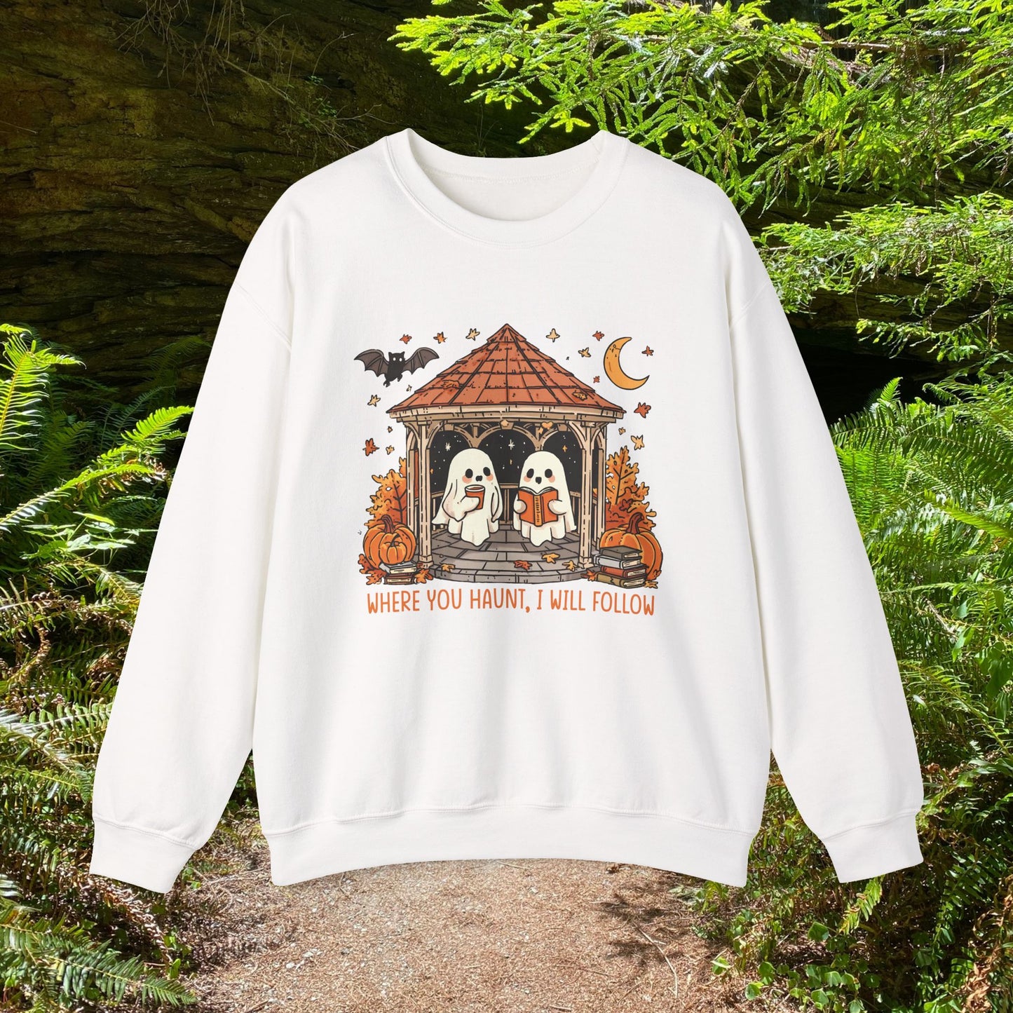 Where you Haunt, I will follow - Unisex Sweatshirt
